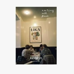 Magazines Kennedy - Eating With Friends