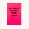 Magazines San Francisco Rave Flyers, Volume 2, 1991 - 1993 *restock -Howlin's Shop SANFRANCISKORAVEFLYARESVOL2copy
