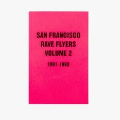Magazines San Francisco Rave Flyers, Volume 2, 1991 - 1993 *restock