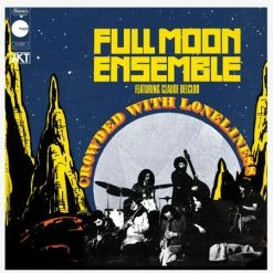 Music Full Moon Ensemble - Crowded With Loneliness LP