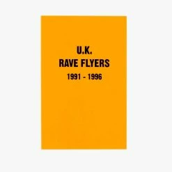 Magazines U.K. Rave Flyers 1991 - 1996